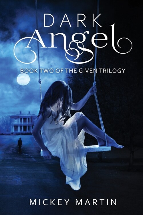 Dark Angel: Book 2 of The Given Trilogy (Paperback)