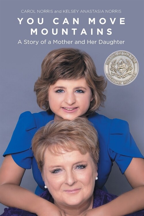 You Can Move Mountains: A Story of a Mother and Her Daughter (Paperback)