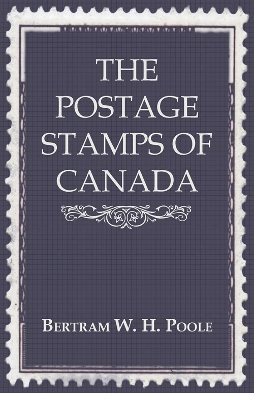 The Postage Stamps of Canada (Paperback)