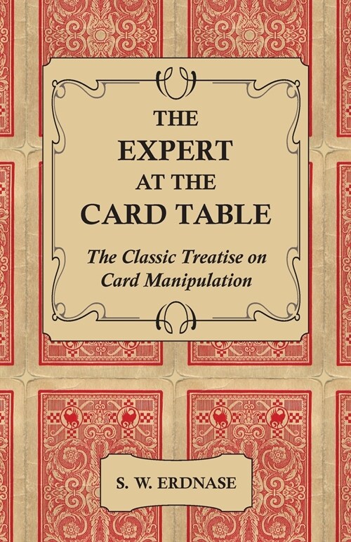 The Expert at the Card Table - The Classic Treatise on Card Manipulation (Paperback)