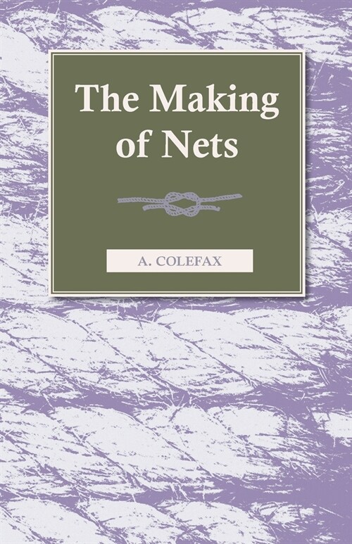 The Making of Nets (Paperback)