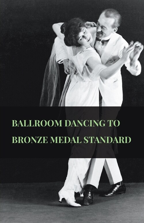 Ballroom Dancing to Bronze Medal Standard (Paperback)