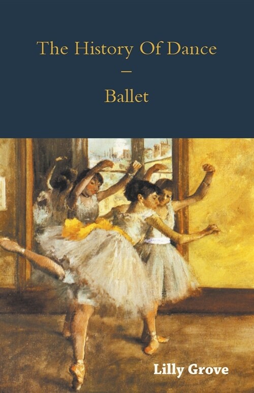 The History of Dance - Ballet (Paperback)