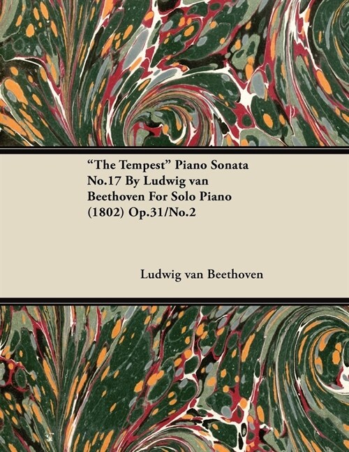 The Tempest - Piano Sonata No. 17 - Op. 31/No. 2 - For Solo Piano: With a Biography by Joseph Otten (Paperback)