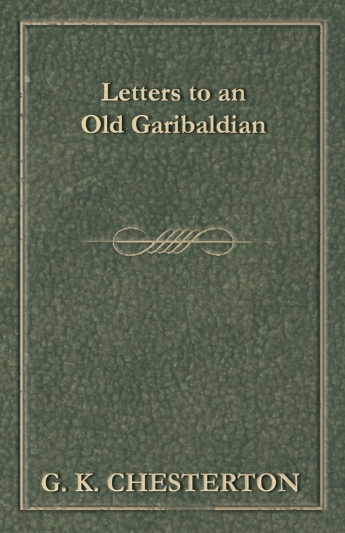 Letters to an Old Garibaldian (Paperback)