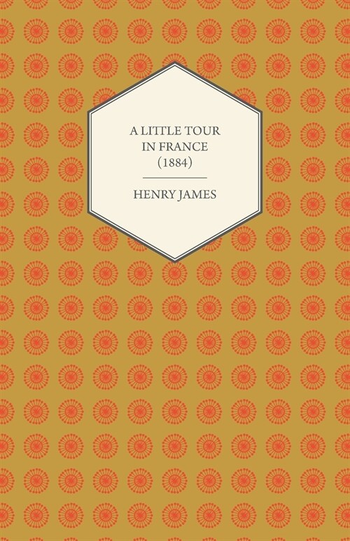 A Little Tour in France (1884) (Paperback)