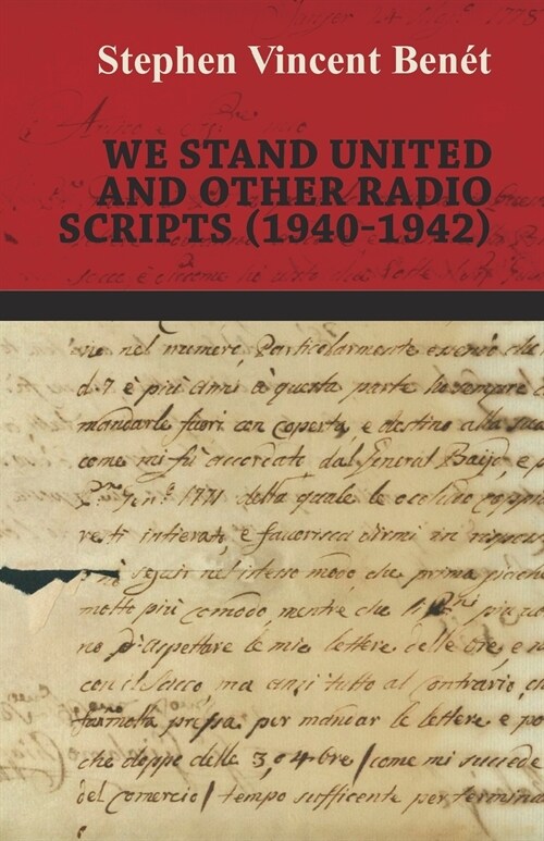 We Stand United and Other Radio Scripts (1940-1942) (Paperback)