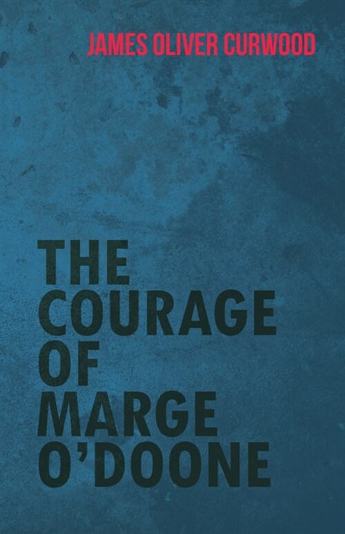 The Courage of Marge ODoone (Paperback)