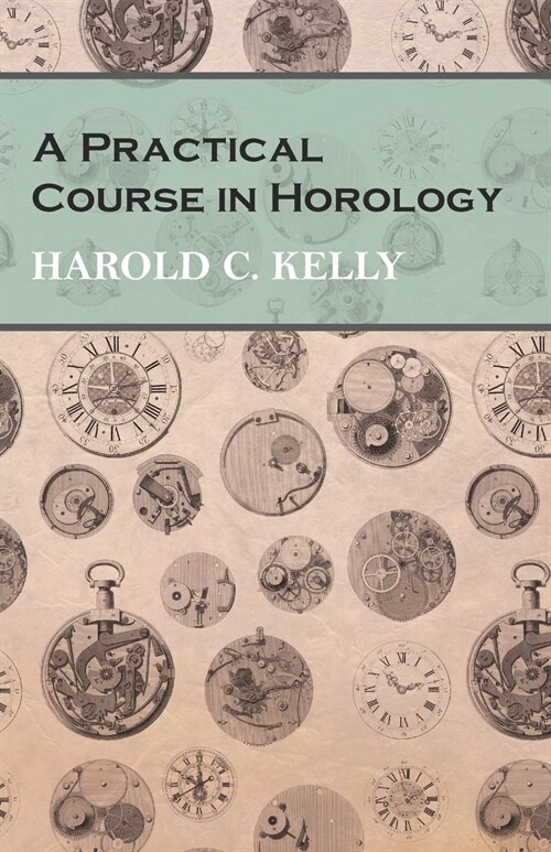 A Practical Course in Horology (Paperback)