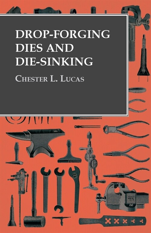 Drop-Forging Dies and Die-Sinking (Paperback)