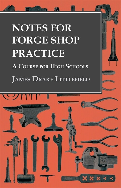 Notes for Forge Shop Practice - A Course for High Schools (Paperback)