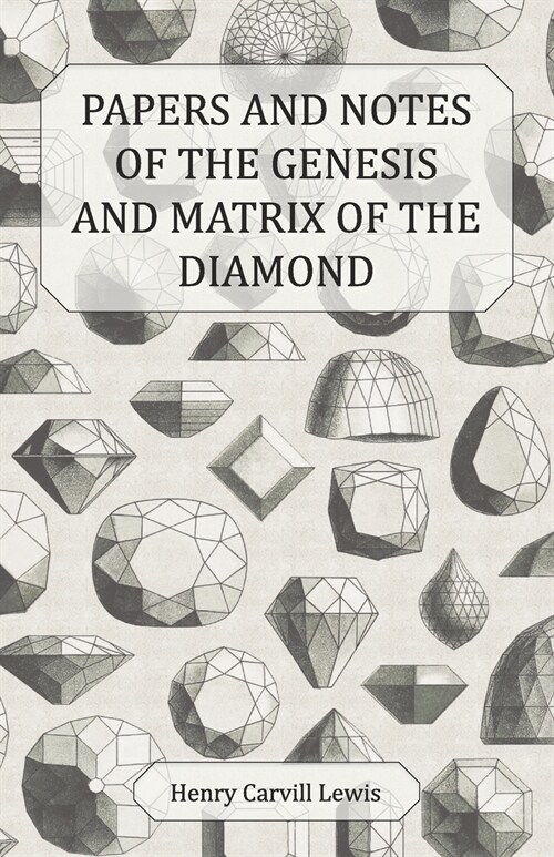 Papers and Notes of the Genesis and Matrix of the Diamond (Paperback)
