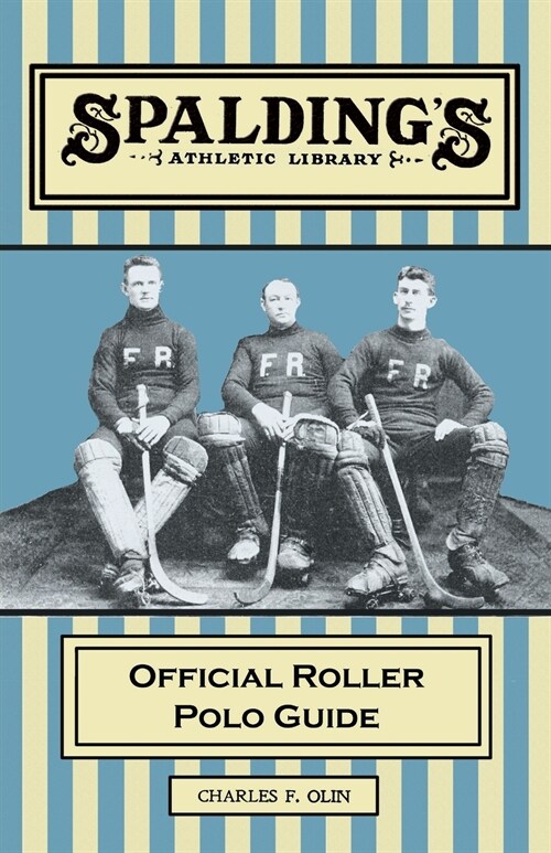 Spaldings Athletic Library - Official Roller Polo Guide (Paperback)