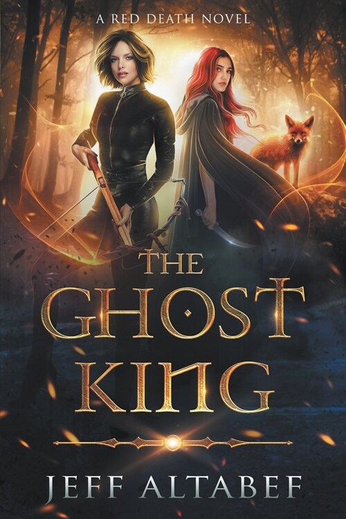 The Ghost King: A YA Fantasy Adventure (Paperback, 2, Second Softcove)