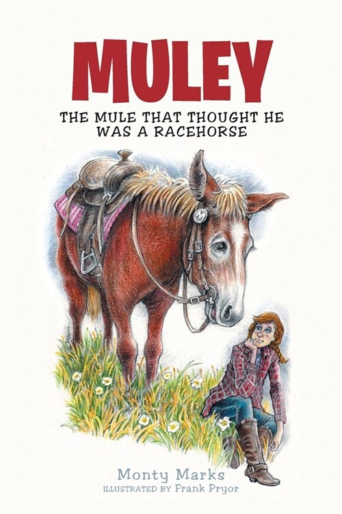 Muley: The Mule That Thought He Was a Racehorse (Paperback)