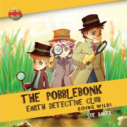 The Pobblebonk Earth Detective Club: Going Wild (Paperback)