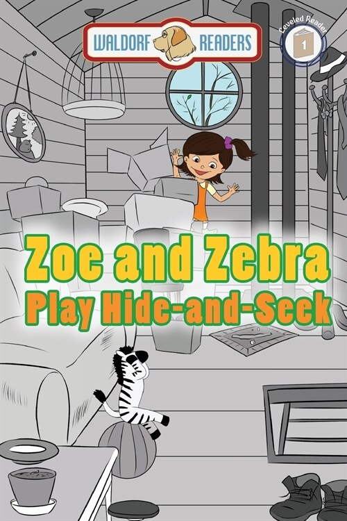 Zoe and Zebra Play Hide-and-Seek (Paperback)