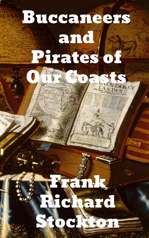 Buccaneers and Pirates of Our Coasts (Hardcover)