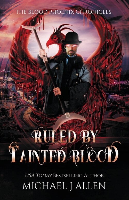 Ruled by Tainted Blood: An Urban Fantasy Action Adventure (Paperback)