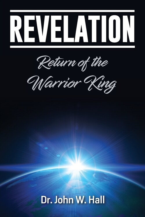 Revelation: Return of the Warrior King (Paperback)