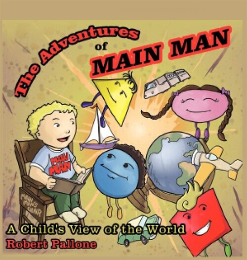 The Adventures of Main Man: A Childs View of the World (Hardcover)