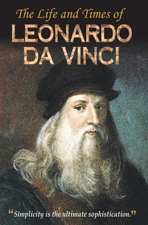 THE LIFE AND TIMES OF LEONARDO DA VINCI (Hardcover)