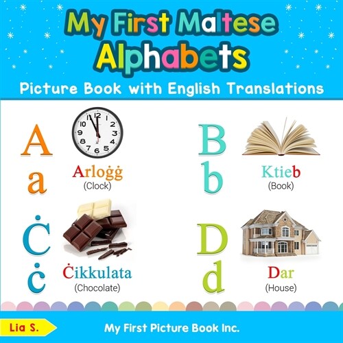 My First Maltese Alphabets Picture Book with English Translations: Bilingual Early Learning & Easy Teaching Maltese Books for Kids (Paperback)