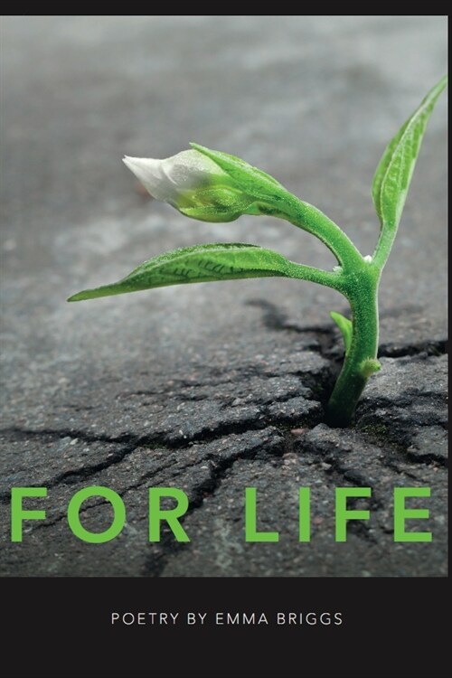 For Life: Poetry by Emma Briggs (Paperback)