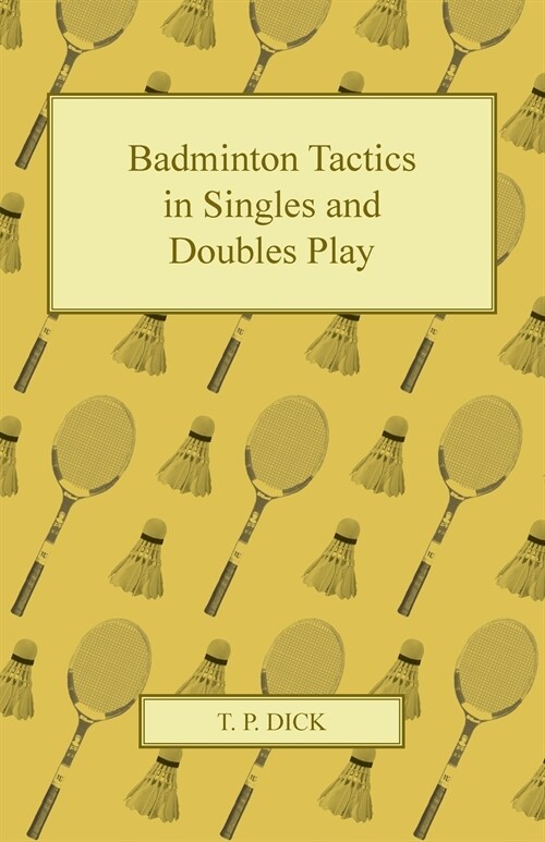 Badminton Tactics in Singles and Doubles Play (Paperback)