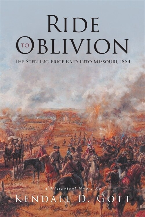 Ride to Oblivion: The Sterling Price Raid into Missouri, 1864 (Paperback)