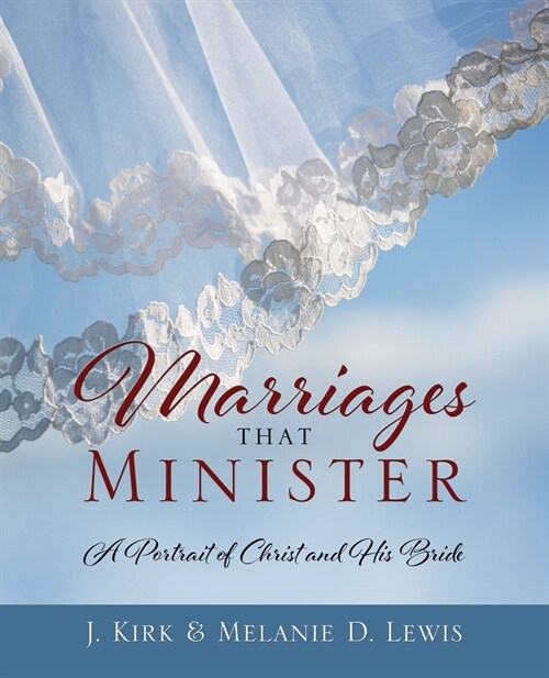 Marriages that Minister: A Portrait of Christ and His Bride (Paperback)