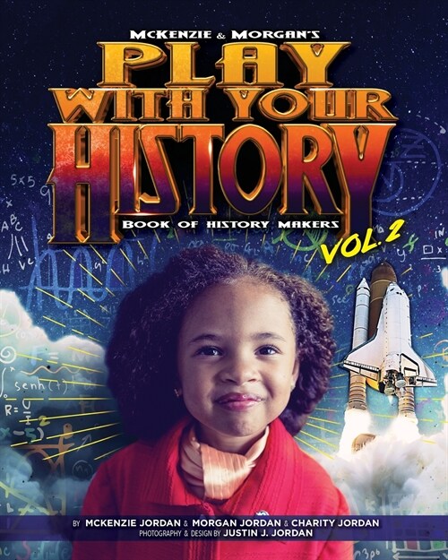 Play with Your History Vol. 2: Book of History Makers (Paperback)