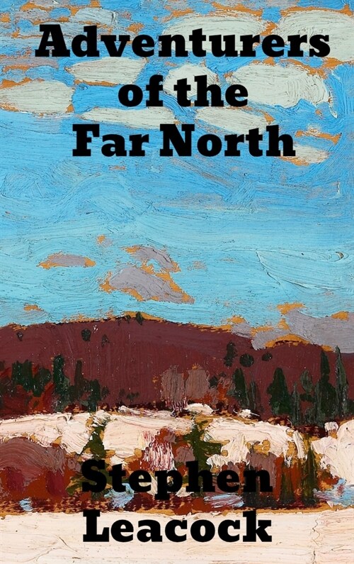 Adventurers of the Far North (Hardcover)