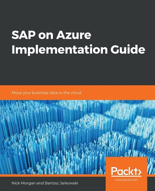 SAP on Azure Implementation Guide : Move your business data to the cloud (Paperback)