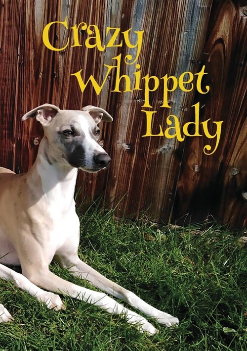 Crazy Whippet Lady Notebook (Paperback)