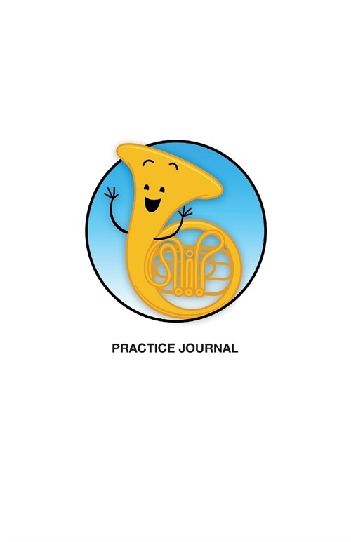 Brass in Color Notebooks: Practice Journal - French Horn, Blue (Paperback)