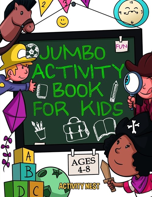 Jumbo Activity Book for Kids Ages 4-8: 100+ Fun Activities With Coloring, Dot to Dot, Mazes and More! (Paperback)