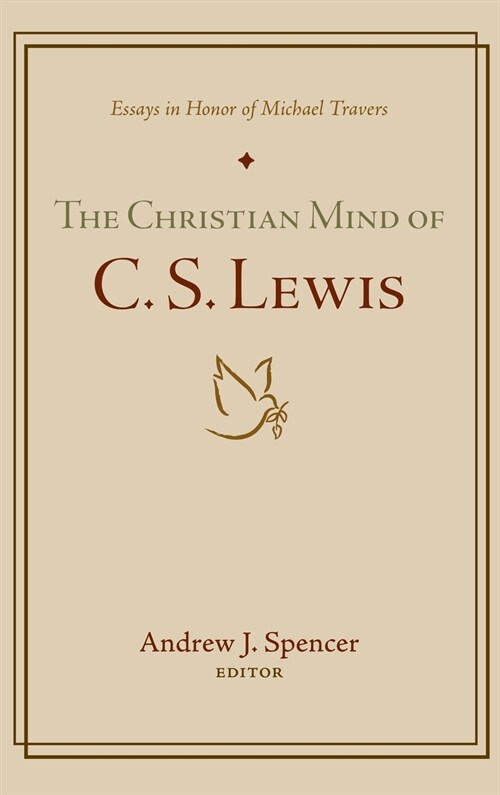The Christian Mind of C. S. Lewis (Hardcover)
