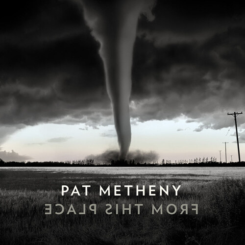 [수입] Pat Metheny - From This Place