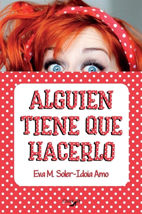 Alguien tiene que hacerlo (Paperback)