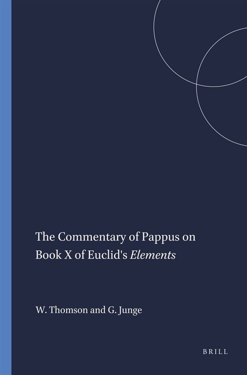 The Commentary of Pappus on Book X of Euclids Elements (Paperback)