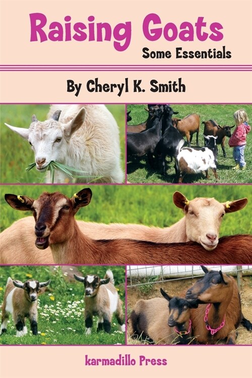 Raising Goats: Some Essentials (Paperback)