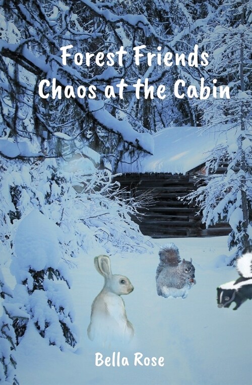 Forest Friends: Chaos at the Cabin (Paperback)