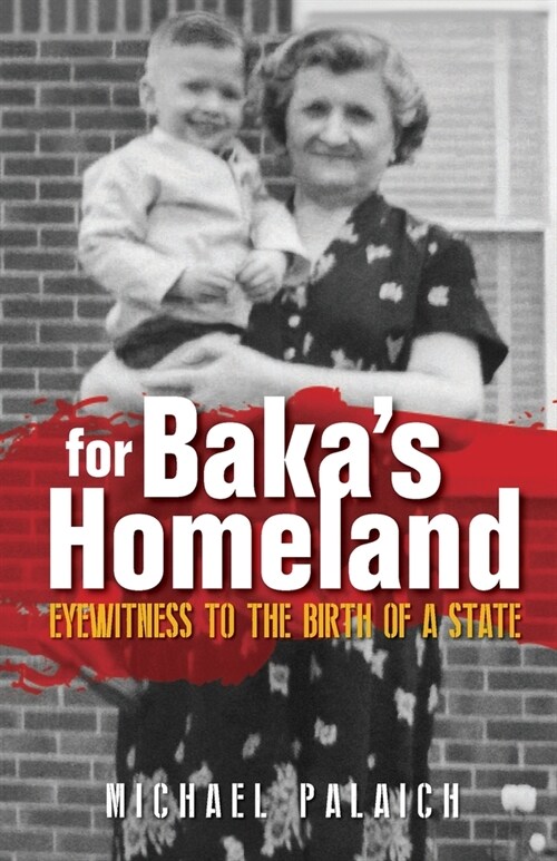 For Bakas Homeland: Eyewitness to the Birth of a State (Paperback)