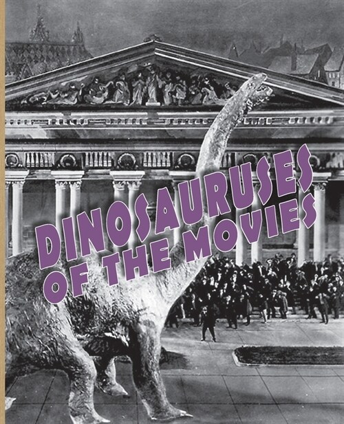 Dinosauruses of the Movies (Paperback)