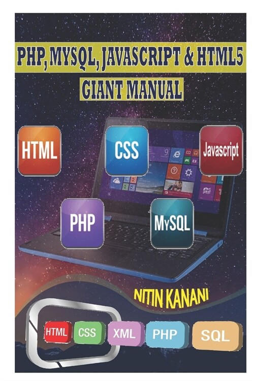 Php, Mysql, Javascript, Html5 Giant Manual: All in One Programming Languages (Paperback)