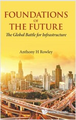 Foundations of the Future: The Global Battle for Infrastructure (Hardcover)
