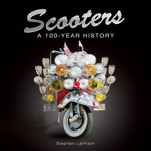 Scooters: A 100-Year History (Paperback, 2)