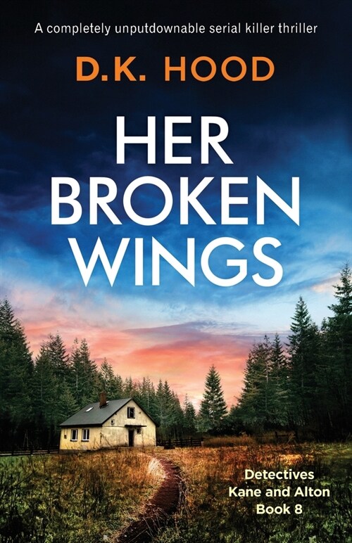 Her Broken Wings : A completely unputdownable serial killer thriller (Paperback)
