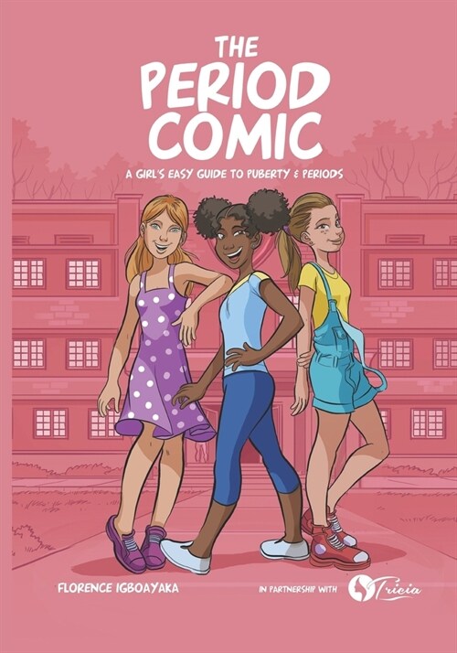 The Period Comic: A Girls Easy Guide to Puberty and Periods -An Illustrated Book (Paperback)